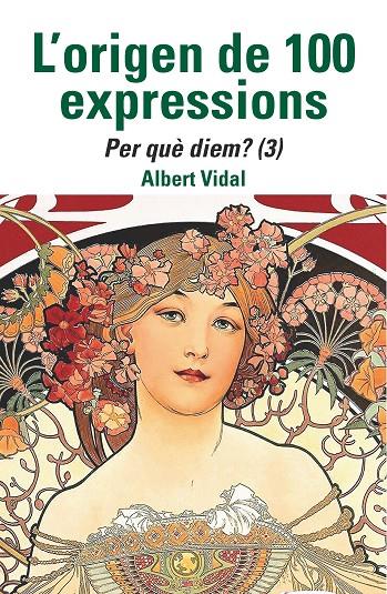 L'origen de 100 expressions : Per què diem...? 3 | 9788472461970 | Albert Vidal