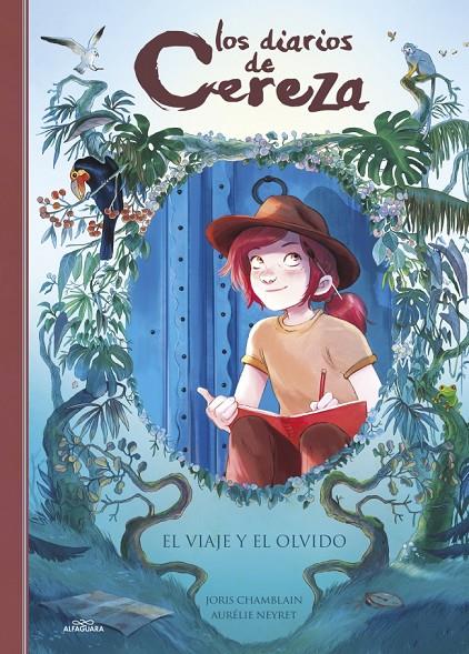 El viaje y el olvido (Los diarios de Cereza: 6) | 9788410489226 | Joris Chamblain ; Aurélie Neyret