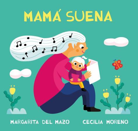 Mamá suena | 9788410208384 | Margarita del Mazo ; Cecilia Moreno
