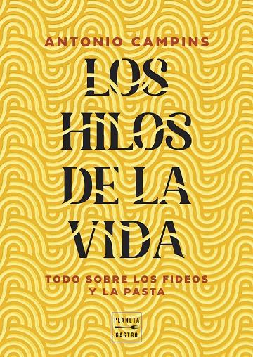 Los hilos de la vida | 9788408315599 | Antonio Campins