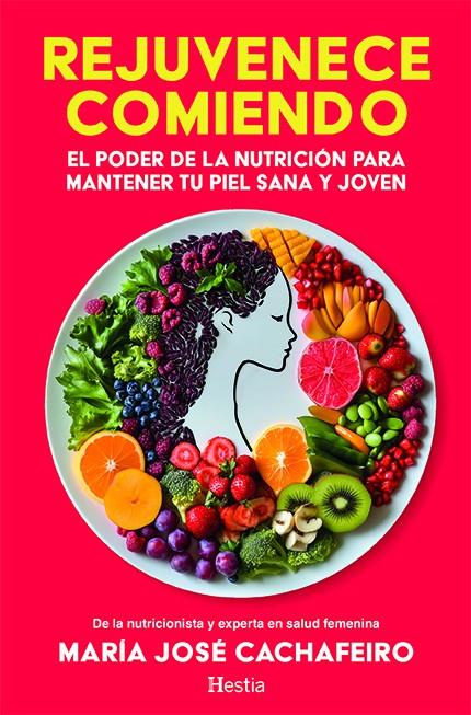 Rejuvenece comiendo | 9788412967104 | María José Cachafeiro