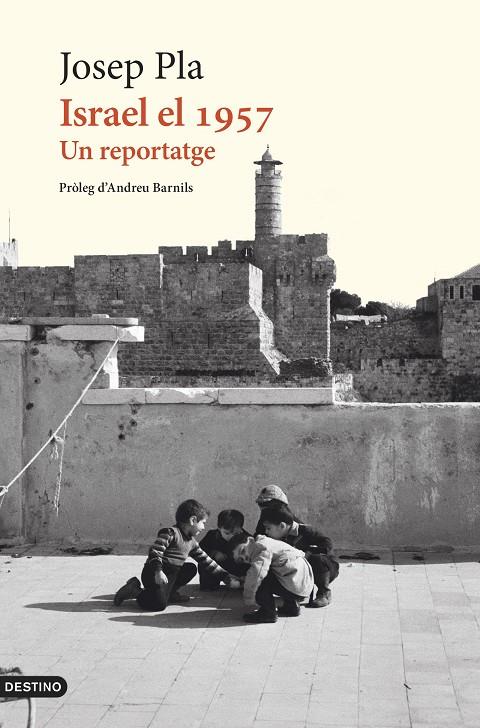 Israel el 1957 : un reportatge | 9788419734273 | Josep Pla