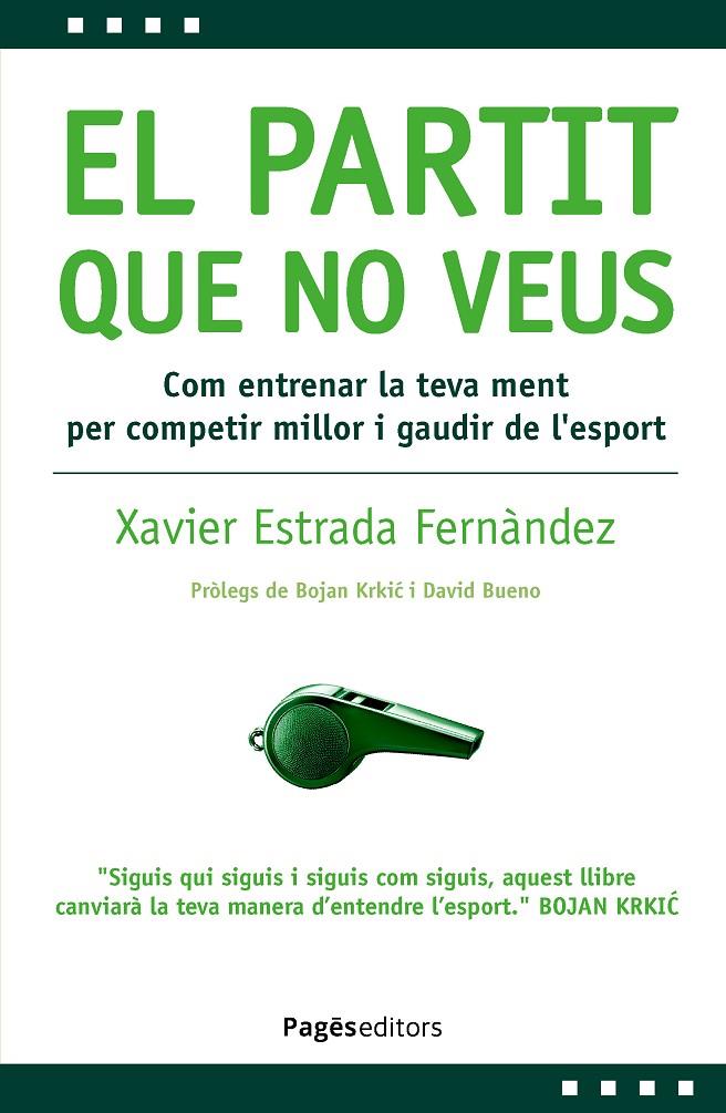 El partit que no veus | 9788413036878 | Xavier Estrada Fernàndez