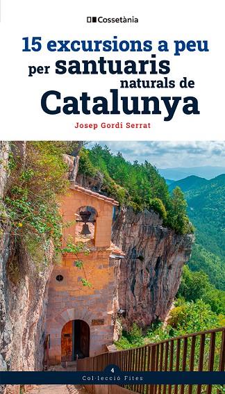 15 excursions a peu per santuaris naturals de Catalunya | 9788413565156 | Josep Gordi Serrat