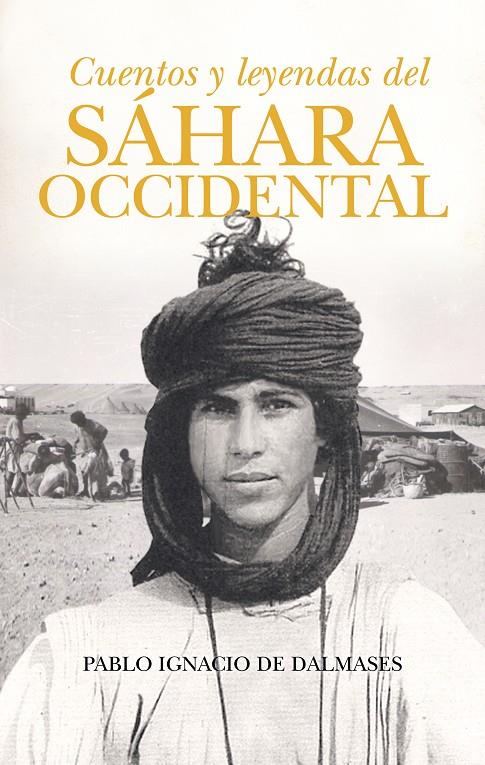 Cuentos y leyendas del Sáhara Occidental | 9788418709739 | Pablo Ignacio de Dalmases