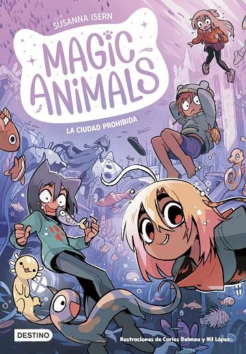 La ciudad prohibida (Magic animals; 9) | 9788408297895 | Susanna Isern ; Carles Dalmau ; Nil López