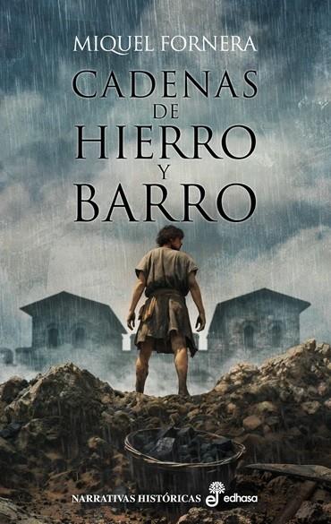 Cadenas de hierro y barro | 9788435065443 | Miquel Fornera