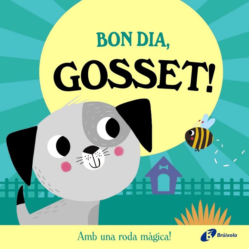 Bon dia, Gosset! | 9788413495149 | Rob Abbott ; Katie Saunders