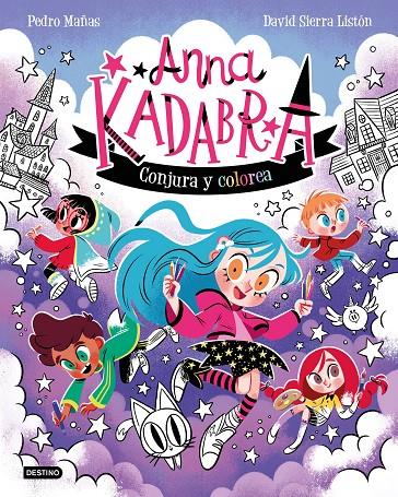 Anna Kadabra : Conjura y colorea | 9788408319320 | Pedro Mañas ; David Sierra Listón