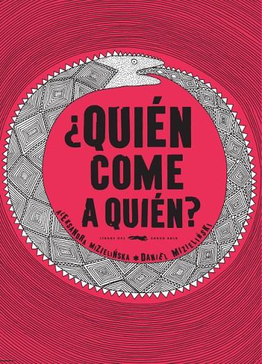 ¿Quién come a quién? | 9788494164552 | Aleksandra Mizielinska ; Daniel Mizielinski