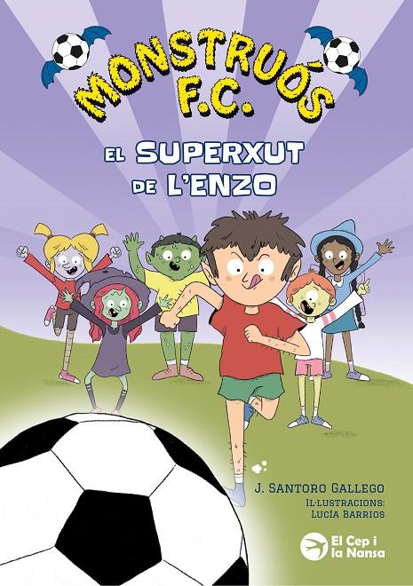 El superxut de l'Enzo (Monstruós F.C.; 1) | 9791387876203 | J. Santoro Gallego ; Lucía Barrios