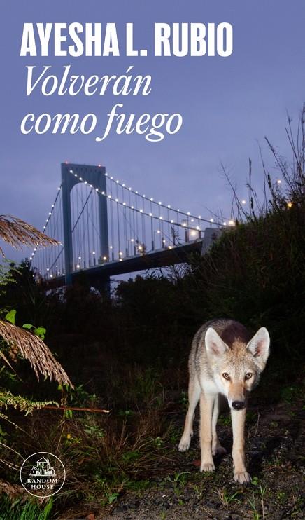 Volverán como fuego | 9788439746119 | Ayesha L. Rubio