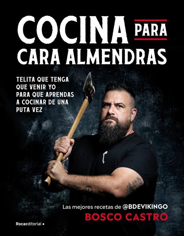 Cocina para cara almendras | 9788410442771 | Bosco Castro (@bdevikingo)
