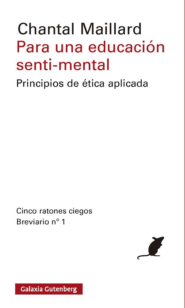 Para una educación senti-mental (Cinco ratones ciegos. Breviario; 1) | 9791387605575 | Chantal Maillard