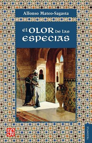 El olor de las especias | 9788437508603 | Alfonso Mateo-Sagasta