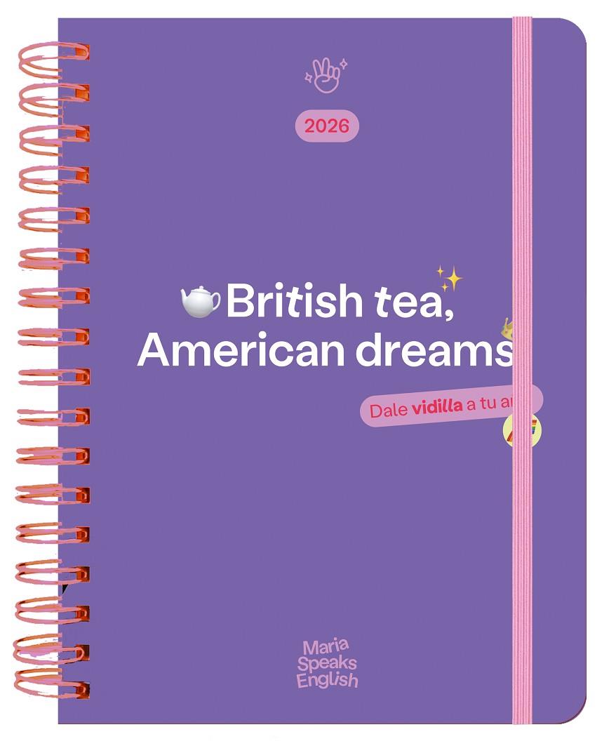 Agenda 2026 : British tea, american dreams | 9788419215710 | Maria Speaks English
