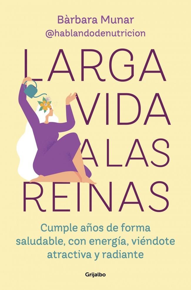 Larga vida a las reinas | 9788425369308 | Bàrbara Munar (@hablandodenutricion)