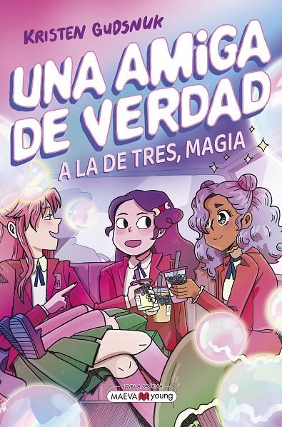 A la de tres, magia (Una amiga de verdad; 3) | 9791387664664 | Kristen Gudsnuk
