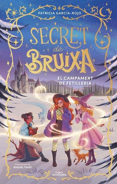 El campament de fetilleria (Secret de bruixa; 2) | 9788410489523 | Patricia García-Rojo