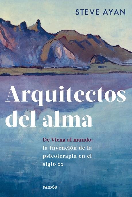 Arquitectos del alma | 9788449343995 | Steve Ayan