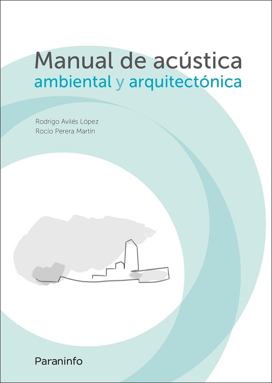 Manual de acústica ambiental y arquitectónica | 9788428338141 | Rodrigo Avilés López ; Rocío Perera Martín