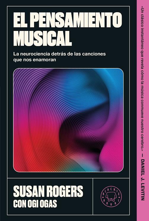 El pensamiento musical | 9791387748791 | Susan Rogers ; Ogi Ogas