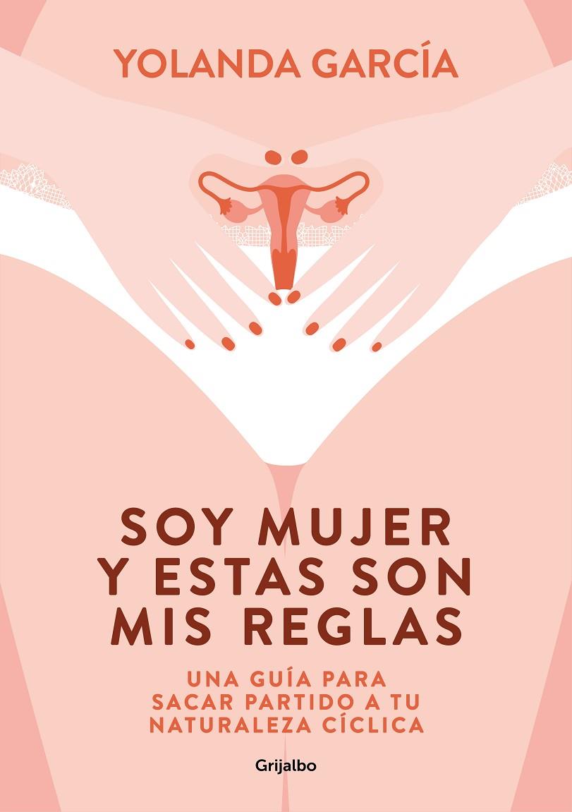 Soy mujer y estas son mis reglas | 9788425358012 | Yolanda García