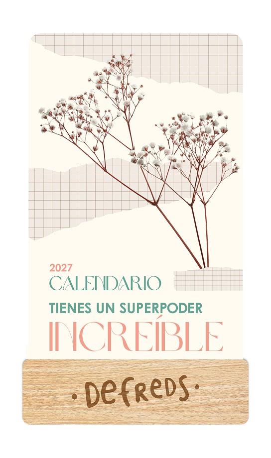 Calendario 2027 Tienes un superpoder increíble (peu de fusta amb targetes) | 9788419434463 | Defreds