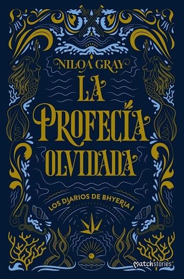 La profecía olvidada (Los diarios de Bhyeria; 1) | 9788408324843 | Niloa Gray