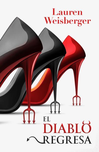 El diablo regresa (El diablo se viste de Prada; 3) | 9791387595432 | Lauren Weisberger
