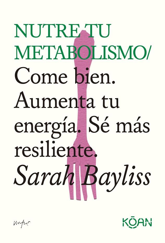 Nutre tu metabolismo | 9788410358508 | Sarah Bayliss