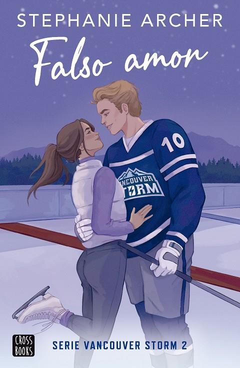 Falso amor (Vancouver Storm; 2) | 9788408294276 | Stephanie Archer
