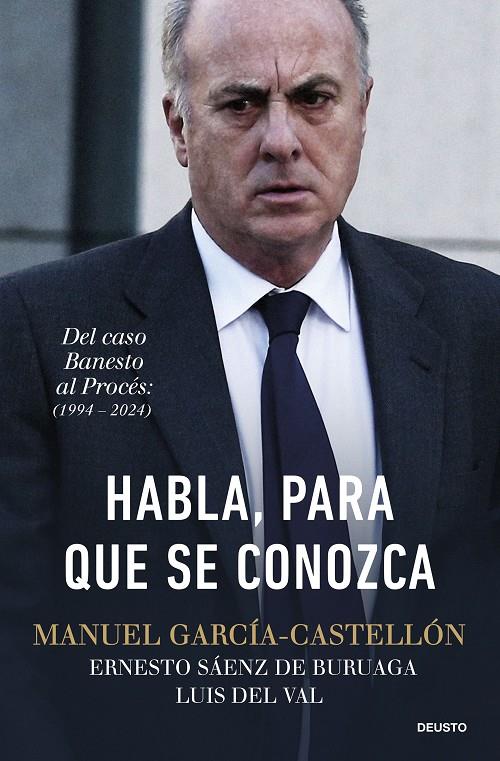 Habla, para que se conozca | 9788423439607 | Manuel García-Castellón ; Ernesto Sáenz de Buruaga ; Luis del Val