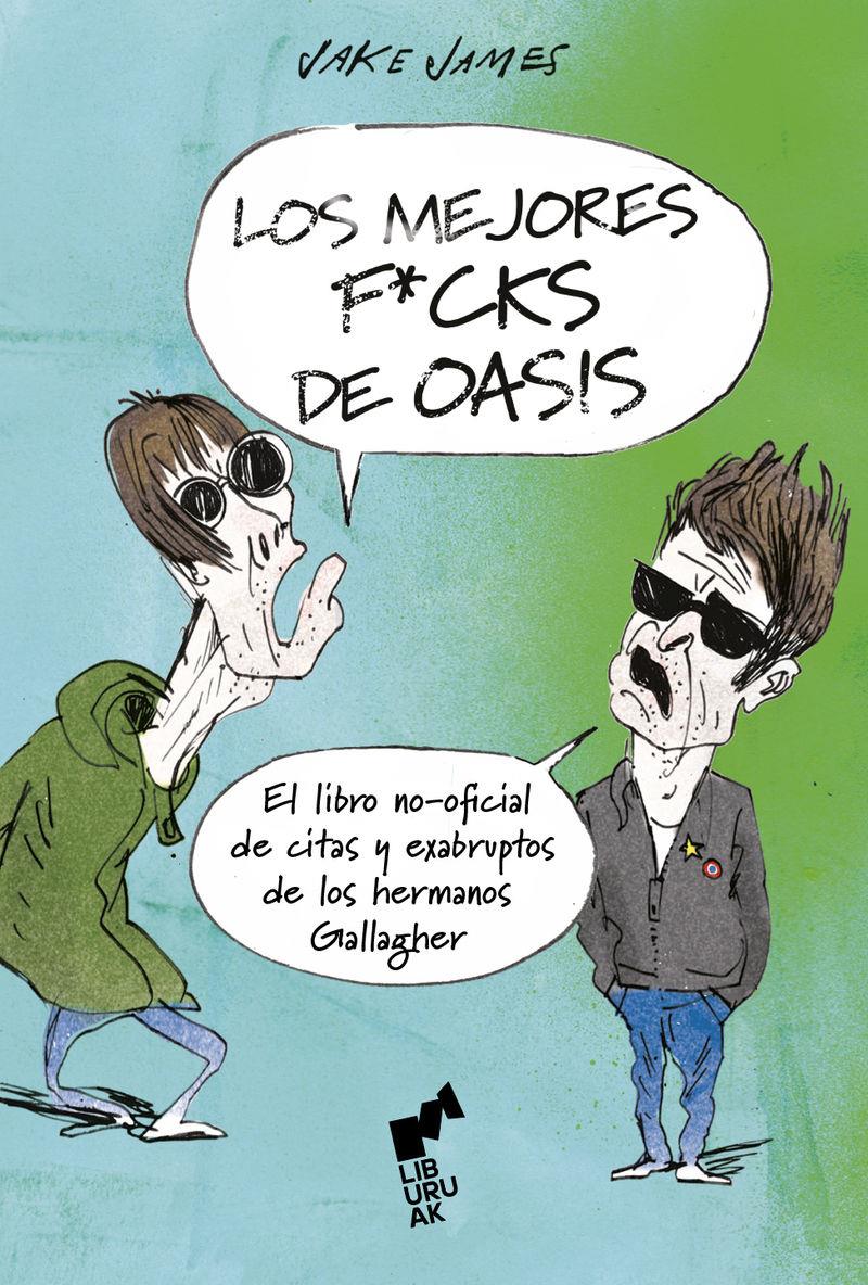 Los mejores f*cks de Oasis | 9788419234780 | Jake James