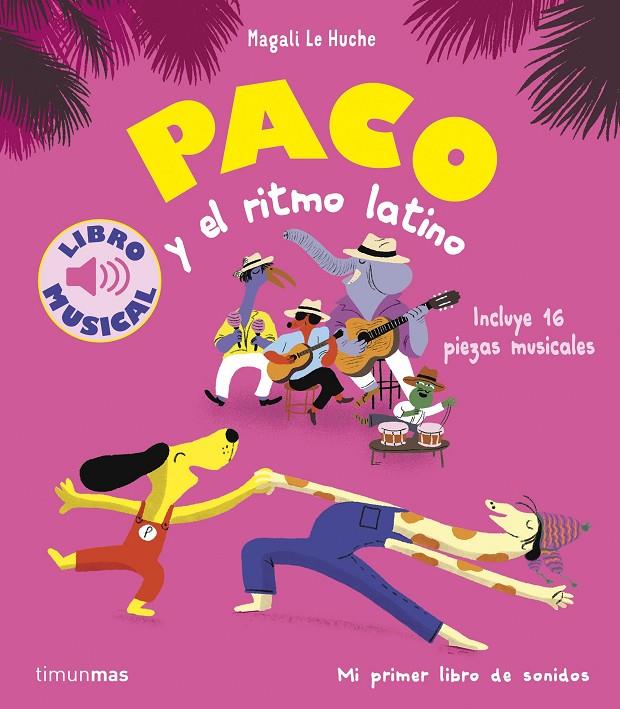 Paco y el ritmo latino | 9788408288787 | Magali Le Huche