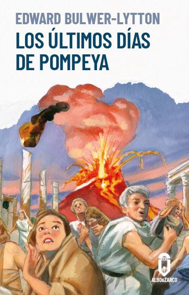 Los últimos días de Pompeya | 9788412588293 | Edward Bulwer Lytton