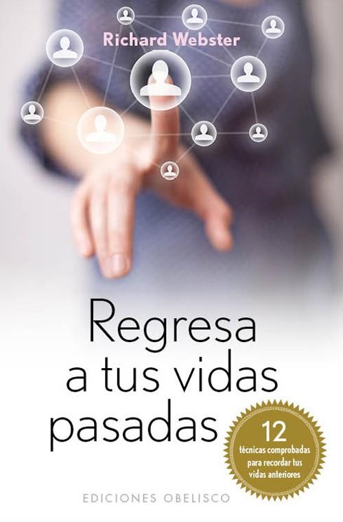 Regresa a tus vidas pasadas | 9788497778497 | Richard Webster