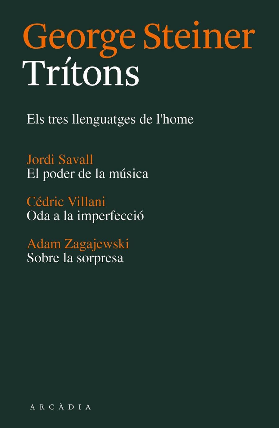 Trítons | 9788494232787 | George Steiner ; Jordi Savall ; Cédric Villani ; Adam Zagajewski
