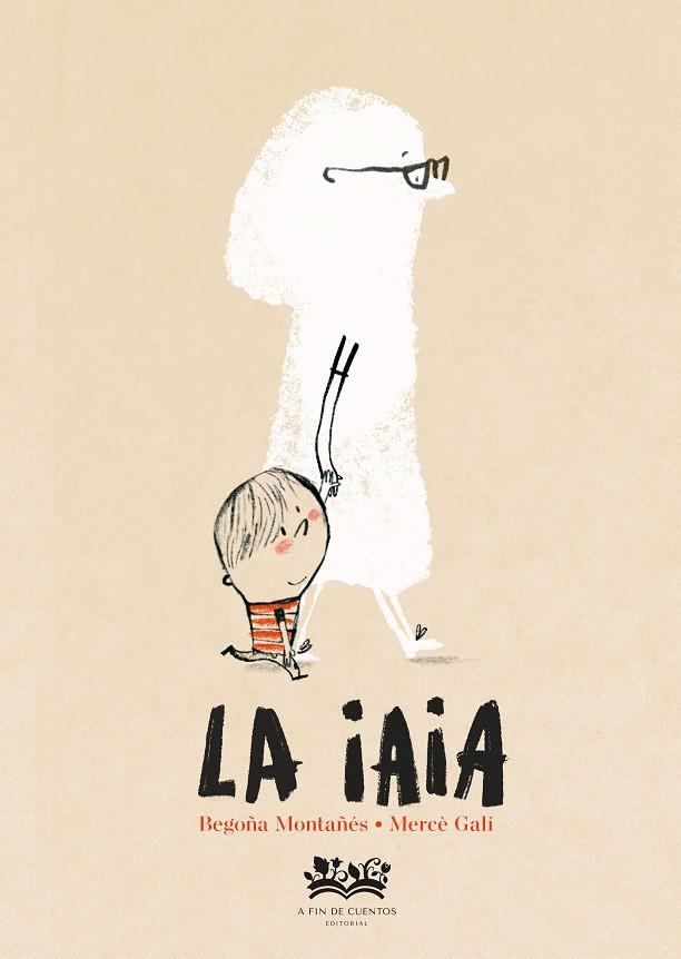 La iaia | 9788419684707 | Begoña Montañés ; Mercè Galí