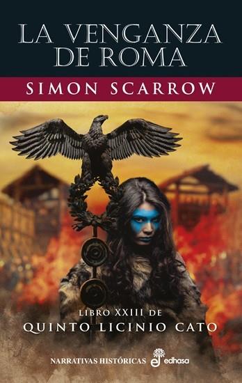 La venganza de Roma (Quinto Licinio Cato; 23) | 9788435064682 | Simon Scarrow