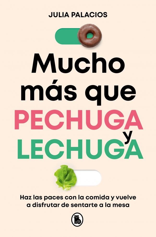 Mucho más que pechuga y lechuga | 9788402431103 | Julia Palacios
