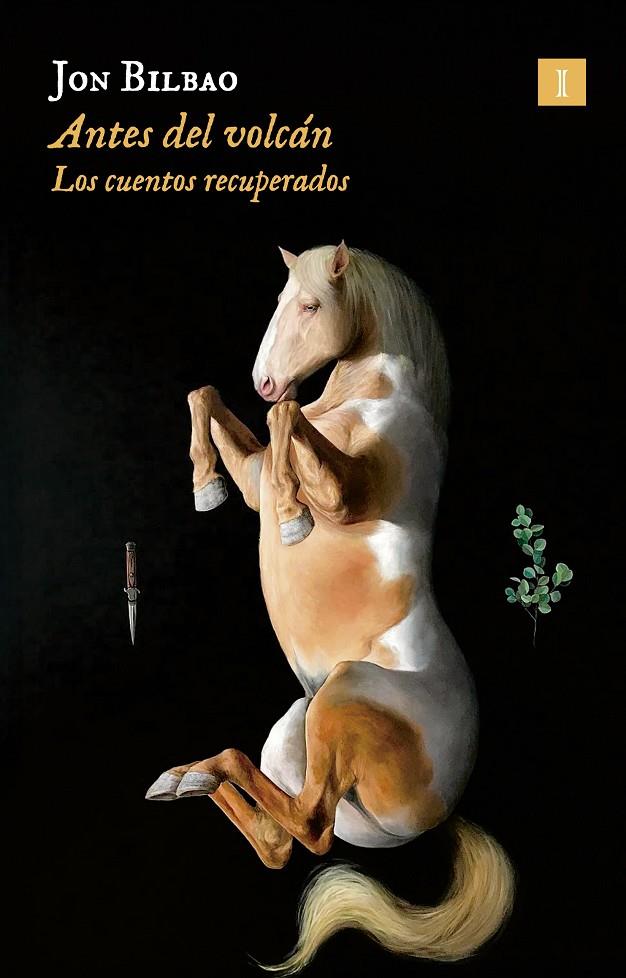 Antes del volcán : cuentos recuperados | 9791387641276 | Jon Bilbao