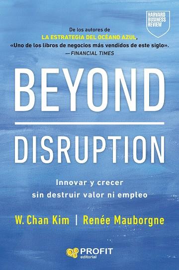 Beyond disruption (castellà) | 9791387796334 | W. Chan Kim ; Renée Mauborgne