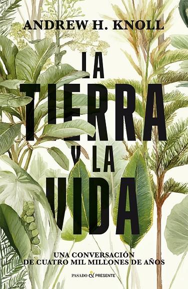 La tierra y la vida | 9791399120646 | Andrew Knoll