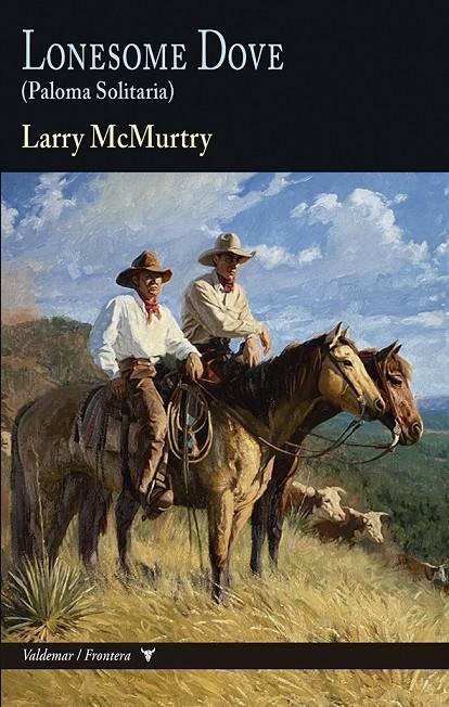 Lonesome Dove : Paloma Solitaria | 9788477029359 | Larry McMurtry