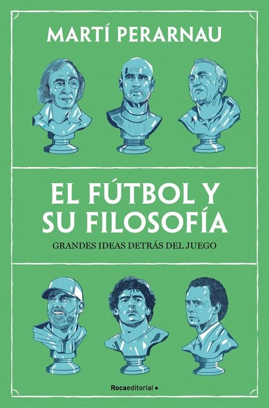 El fútbol y su filosofía | 9788410442153 | Martí Perarnau