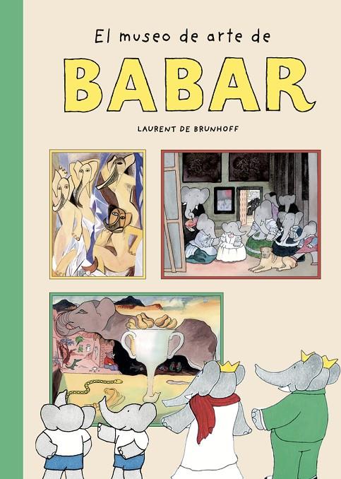 El museo de arte de Babar | 9788410478091 | Laurent de Brunhoff