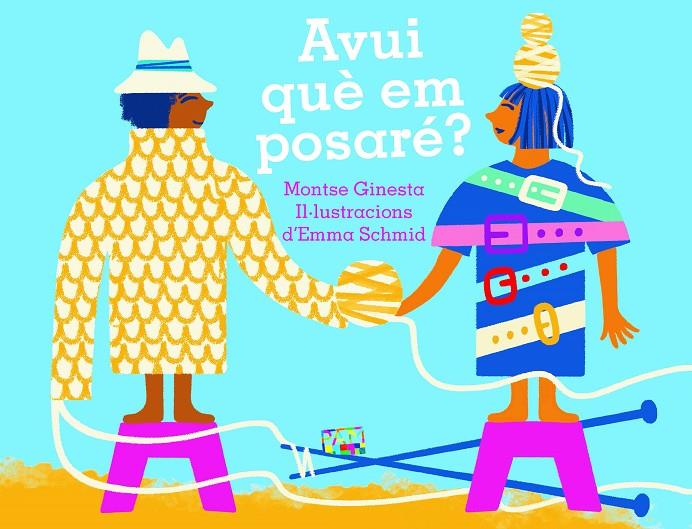 Avui què em posaré? | 9788491913818 | Montse Ginesta ; Emma Schmid