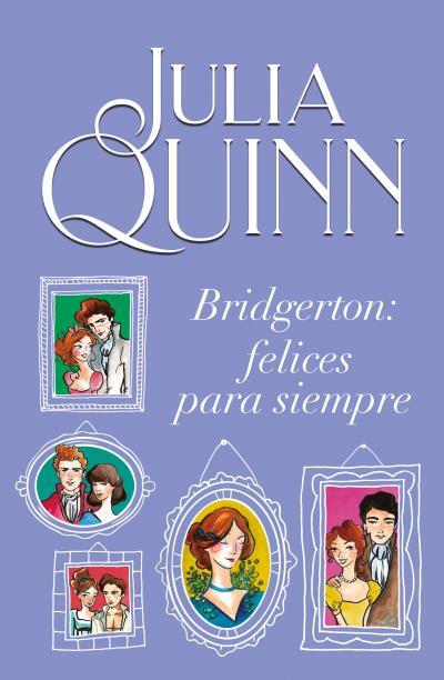Bridgerton : Felices para siempre | 9788410391710 | Julia Quinn
