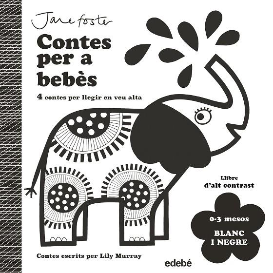 Contes per a bebés : blanc i negre | 9788468378961 | Jane Foste ; Lily Murray